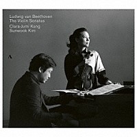 クララ＝ジュミ・カン「 ベートーヴェン：ヴァイオリン・ソナタ全集」