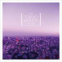 山弦 「ＴＯＫＹＯ　ＭＵＮＣＨ」