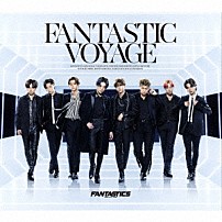 ＦＡＮＴＡＳＴＩＣＳ　ｆｒｏｍ　ＥＸＩＬＥ　ＴＲＩＢＥ 「ＦＡＮＴＡＳＴＩＣ　ＶＯＹＡＧＥ」
