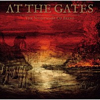 ＡＴ　ＴＨＥ　ＧＡＴＥＳ 「ＴＨＥ　ＮＩＧＨＴＭＡＲＥ　ＯＦ　ＢＥＩＮＧ」