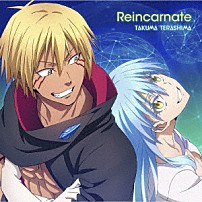 寺島拓篤 「Ｒｅｉｎｃａｒｎａｔｅ」