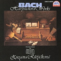 ズザナ・ルージチコヴァー「Ｊ．Ｓ．バッハ：ハープシコード作品集」