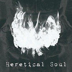 矢島舞依「Ｈｅｒｅｔｉｃａｌ　Ｓｏｕｌ」