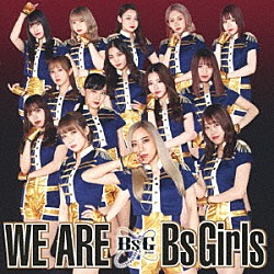 ＢｓＧｉｒｌｓ「ＷＥ　ＡＲＥ」