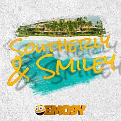 ＥＭＯ９Ｙ「Ｓｏｕｔｈｅｒｌｙ　＆　Ｓｍｉｌｅｙ」