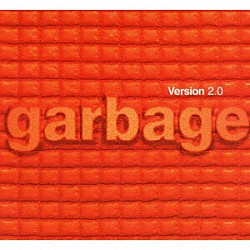 ガービッジ「ヴァージョン２．０」