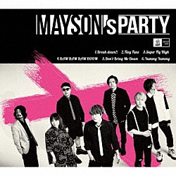 ＭＡＹＳＯＮ’ｓ　ＰＡＲＴＹ「ＭＡＹＳＯＮ’ｓ　ＰＡＲＴＹ」