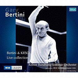 ガリー・ベルティーニ ＷＤＲ交響楽団「ケルン放送響　ライヴ　コレクション」