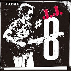 Ｊ．Ｊ．ケイル「８」