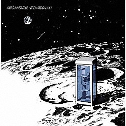 Ａｎｄ　Ｓｕｍｍｅｒ　Ｃｌｕｂ「Ｄｒｅａｍｉｎｇ　Ｇａｌａｘｙ」