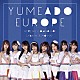 ＹＵＭＥＡＤＯ　ＥＵＲＯＰＥ「Ｈｅｒｅ　ｗｅ　ｇｏ　ａｎｄ　ｇｏ！／Ｓｈａｋｉｎ’＆Ｍｏｖｉｎ’」