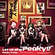 Ｐｅａｋｙ　Ｐ－ｋｅｙ「Ｌｅｔ　ｕｓ　ｓｉｎｇ　“Ｐｅａｋｙ！！”」