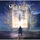 ＭｉｎｓｔｒｅｌｉＸ「１１　Ｔｒａｊｅｃｔｏｒｉｅｓ」