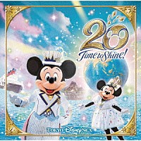 （ディズニー）「 東京ディズニーシー２０周年：タイム・トゥ・シャイン！ミュージック・アルバム　［デラックス］」