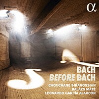 （クラシック）「 Ｂａｃｈ　ｂｅｆｏｒｅ　Ｂａｃｈ」