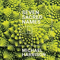 （クラシック）「 マイケル・ハリソン：７つの神聖な名前」
