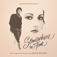 ジョン・バリー「 オリジナル・サウンドトラック　ある日どこかで－完全盤－」