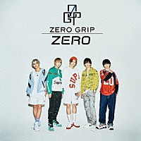 ＺＥＲＯ　ＧＲＩＰ「 ＺＥＲＯ」