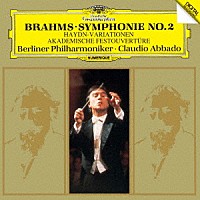 クラウディオ・アバド「 ブラームス：交響曲第２番　ハイドンの主題による変奏曲　大学祝典序曲」
