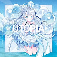 天使うと「 ＵＴＯＰＩＡ」