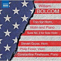 （クラシック）「 ボルコム：ホルン三重奏曲／無伴奏ヴァイオリン組曲第２番」