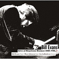 ビル・エヴァンス「 ライヴ・アット・キーストーン・コーナー　１９８０　：　ＶＯＬ．２」