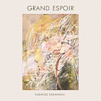 高橋幸宏 「ＧＲＡＮＤ　ＥＳＰＯＩＲ」