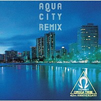 杉山清貴＆オメガトライブ 「ＡＱＵＡ　ＣＩＴＹ　ＲＥＭＩＸ」