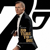 ハンス・ジマー ビリー・アイリッシュ 「００７／ノー・タイム・トゥ・ダイ　オリジナル・サウンドトラック」