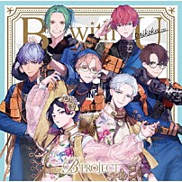 Ｂ－ＰＲＯＪＥＣＴ 「Ｂ　ｗｉｔｈ　Ｕ」
