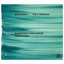 ヤクブ・フルシャ バンベルク交響楽団「ブルックナー：交響曲第４番変ホ長調「ロマンティック」（３つの版による）」