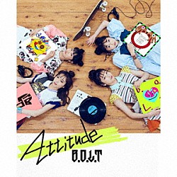 Ｂ．Ｏ．Ｌ．Ｔ「Ａｔｔｉｔｕｄｅ」