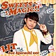 ＬＩＴ「ＳＷＥＥＴＳ　ＭＡＧＩＣ！！」