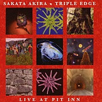 坂田明×トリプルエッジ「 ＬＩＶＥ　ＡＴ　ＰＩＴ　ＩＮＮ」