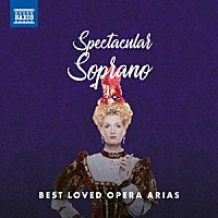 （クラシック）「 Ｓｐｅｃｔａｃｕｌａｒ　Ｓｏｐｒａｎｏ　スペクタクルなソプラノ」