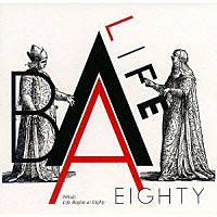 ８０ｋｉｄｚ「 Ｌｉｆｅ　Ｂｅｇｉｎｓ　ａｔ　Ｅｉｇｈｔｙ」