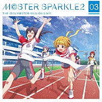 （ゲーム・ミュージック）「 ＴＨＥ　ＩＤＯＬＭ＠ＳＴＥＲ　ＭＩＬＬＩＯＮ　ＬＩＶＥ！　Ｍ＠ＳＴＥＲ　ＳＰＡＲＫＬＥ２　０３」