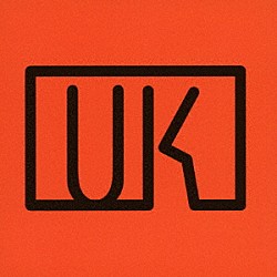 ＵＫ「ＵＫ」