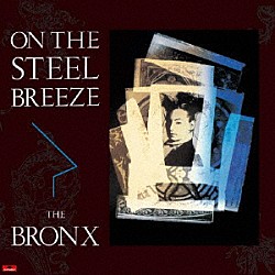 ＢＲＯＮＸ「ＯＮ　ＴＨＥ　ＳＴＥＥＬ　ＢＲＥＥＺＥ　鋼鉄の嵐」