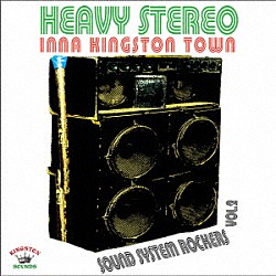 （Ｖ．Ａ．） ＨＯＲＡＣＥ　ＡＮＤＹ ＣＯＲＮＥＬＬ　ＣＡＭＰＢＥＬＬ ＪＯＨＮＮＹ　ＣＬＡＲＫＥ ＬＥＲＯＹ　ＳＭＡＲＴ ＢＡＲＲＹ　ＢＲＯＷＮ ＪＯＨＮ　ＨＯＬＴ ＫＥＮ　ＢＯＯＴＨＥ「Ｈｅａｖｙ　Ｓｔｅｒｅｏ　Ｉｎｎａ　Ｋｉｎｇｓｔｏｎ　Ｔｏｗｎ　Ｓｏｕｎｄ　Ｓｙｓｔｅｍ　Ｒｏｃｋｅｒｓ　Ｖｏｌ　２」