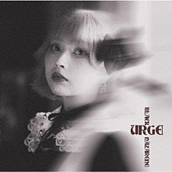ＢＬＡＣＫＮＡＺＡＲＥＮＥ「ＵＲＧＥ」