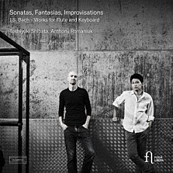 （クラシック）「Ｊ．Ｓ．バッハ：フルート・ソナタ集／バッハによるファンタジアとインプロヴィゼーション」