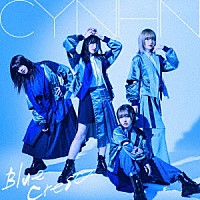 ＣＹＮＨＮ「 Ｂｌｕｅ　Ｃｒｅｓｃ．」