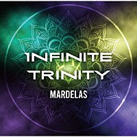 Ｍａｒｄｅｌａｓ「 Ｉｎｆｉｎｉｔｅ　Ｔｒｉｎｉｔｙ」
