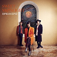 ＢＲＥＡＫＥＲＺ「 ＳＷＥＥＴ　ＭＯＯＮＬＩＧＨＴ」