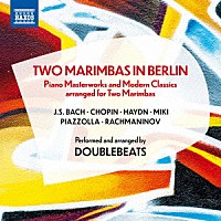 （クラシック）「 ベルリンの２台のマリンバ」