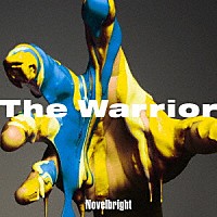 Ｎｏｖｅｌｂｒｉｇｈｔ「 Ｔｈｅ　Ｗａｒｒｉｏｒ」