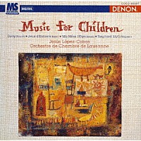 ヘスス・ロペス＝コボス「 ミュージック・フォー・チルドレン」
