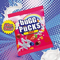 ｂｕＧＧ「 ｂｕＧＧ　ＰｕＣＫＳ」