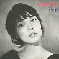 Ｋａｅｄｅ「 秋の惑星、ハートはナイトブルー。」